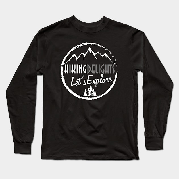 Hiking Delights Let's Explore Long Sleeve T-Shirt by abbyhikeshop